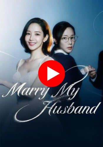Marry My Husband - Watch Now Online