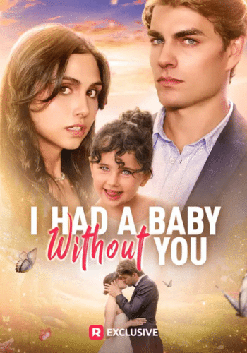 I Had a Baby without You - How to Watch Free