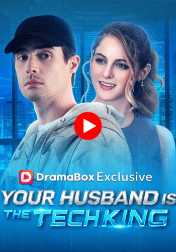 Your Husband is The Tech King - Watch Now Online