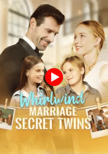 Whirlwind Marriage, Secret Twins - Watch now online